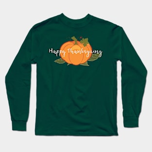 Happy Thanksgiving Long Sleeve T-Shirt